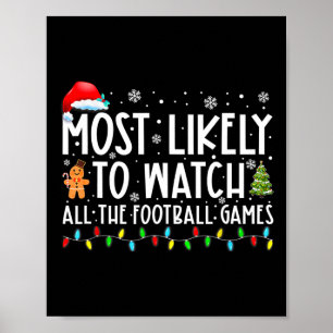Most Likely To Watch All The Football Games Christ Poster