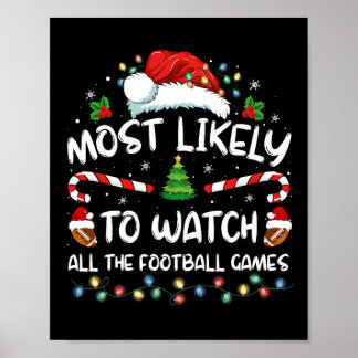 Most Likely To Watch All The Football Games Christ Poster
