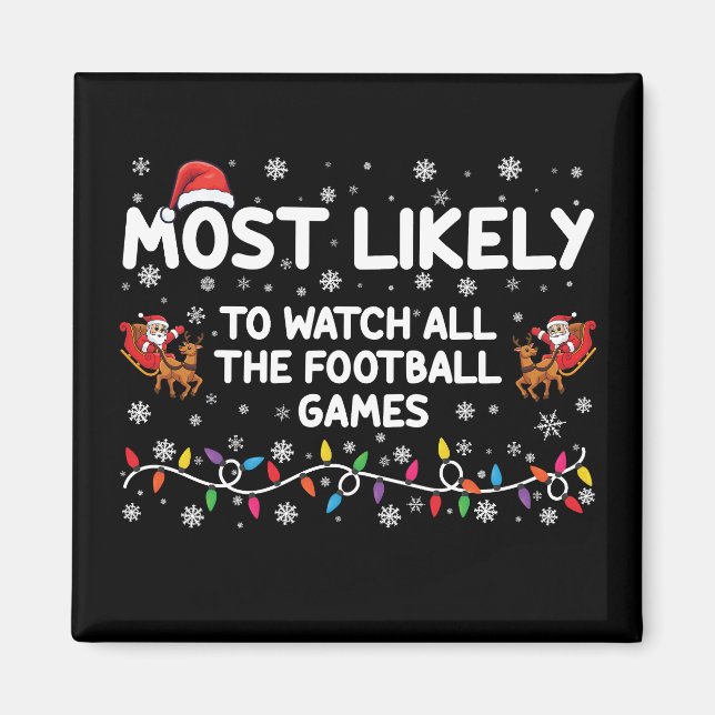 Most Likely To Watch All The Football Games  Magnet (Front)