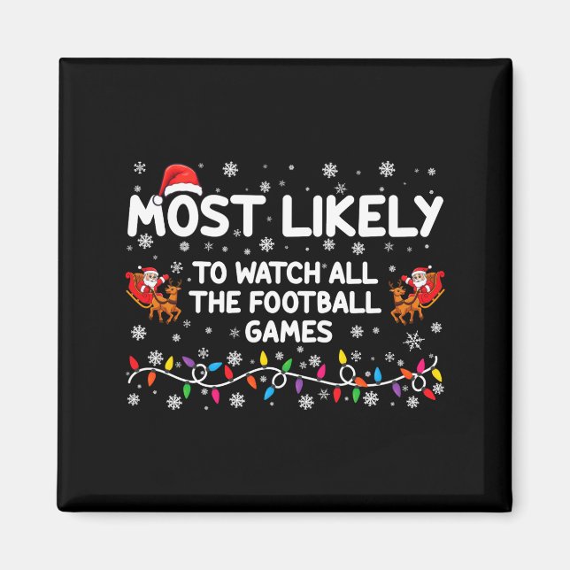 Most Likely To Watch All The Football Games  Magnet (Front)