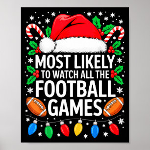 Most Likely To Watch All The Football Games Shirt Poster