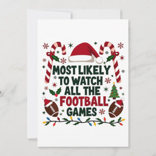 Most Likely to Watch All the Football Games Ugly  Holiday Card