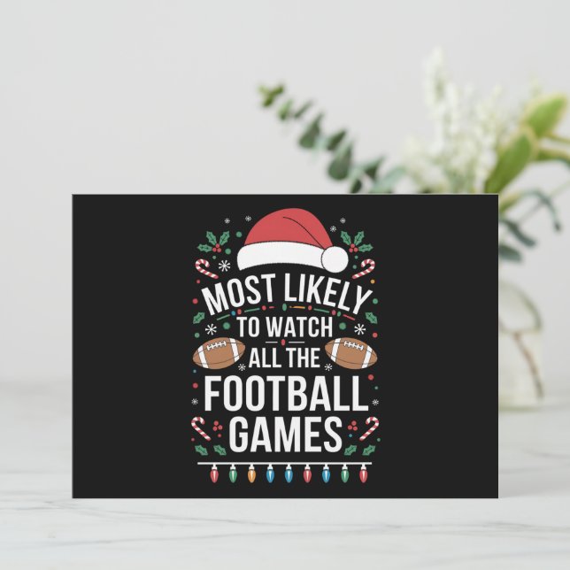 Most Likely To Watch All The Football Games Xmas Holiday Card (Standing Front)