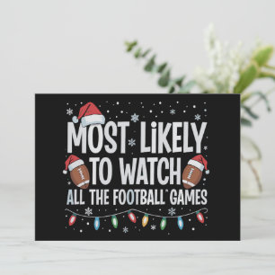 Most Likely To Watch All The Football Games Xmas Holiday Card