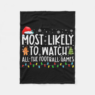 Most Likely To Watch All The Footbyll Games Christ Fleece Blanket
