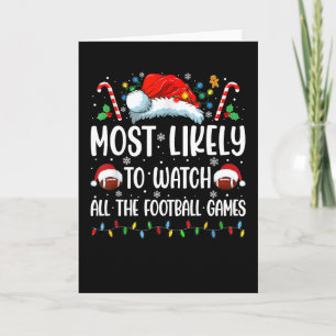Most Likely To Watch All The Footll Games Christma Card