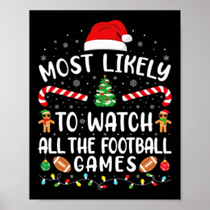 Most Likely To Watch All The Footll Games Xmas Mat Poster