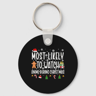 Most Likely To Watch Anime Christmas Movies Family Key Ring
