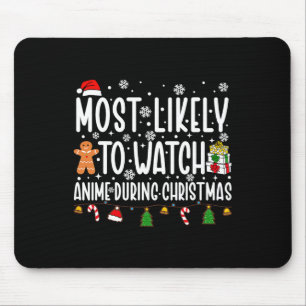 Most Likely To Watch Anime Christmas Movies Family Mouse Pad
