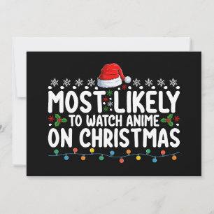 Most Likely To Watch Anime On Christmas Family Invitation
