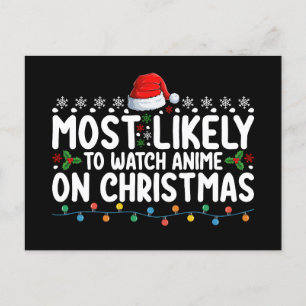 Most Likely To Watch Anime On Christmas Family Postcard