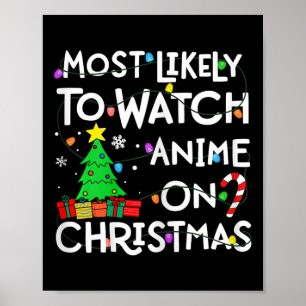 Most Likely To Watch Anime On Christmas Santa Hat  Poster