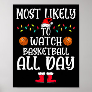 Most Likely To Watch Bysketbyll All Day Family Xma Poster