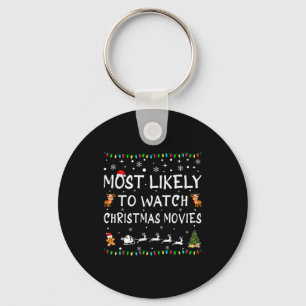 Most Likely To Watch Christmas Movies Family Chris Key Ring