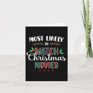 Most Likely To Watch Christmas Movies Funny Family Card