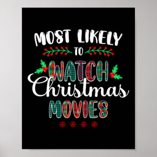 Most Likely To Watch Christmas Movies Funny Family Poster