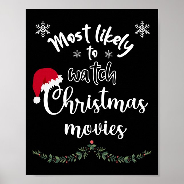 Most Likely To Watch Christmas Movies Matching Fam Poster (Front)