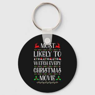 Most Likely To Watch Every Christmas Movie Christm Key Ring