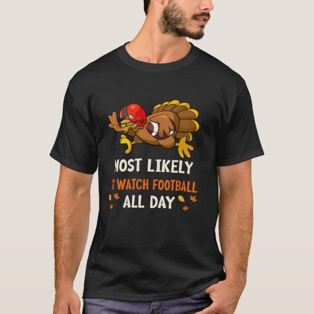 Most Likely to Watch Football All Funny Family Tha T-Shirt (Front)
