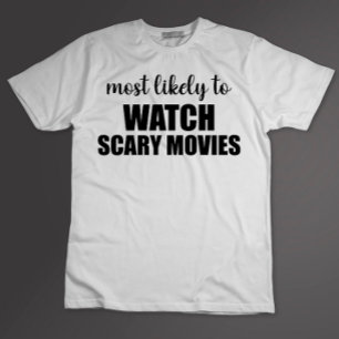 Most Likely To Watch Scart Movies Funny Halloween T-Shirt
