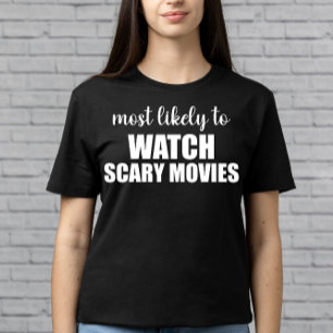Most Likely To Watch Scart Movies Funny Halloween T-Shirt