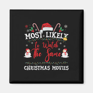 Most Likely To Watch The Same Christmas Movies Fun Magnet
