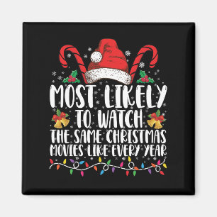 Most Likely to Watch The Same Christmas Movies Magnet