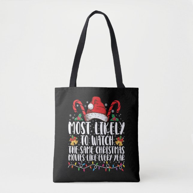 Most Likely to Watch The Same Christmas Movies  Tote Bag (Front)