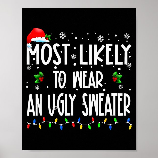 Most Likely To Wear An Ugly Sweater Xmas Christmas Poster (Front)