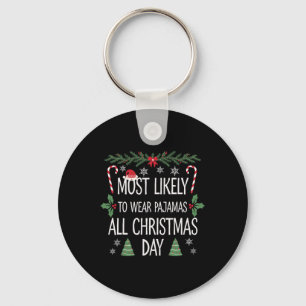 Most Likely To Wear Pyjamas All Christmas Day Paja Key Ring