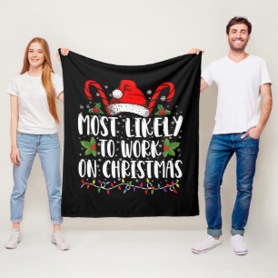 Most Likely To Work On Christmas Family Matching Fleece Blanket