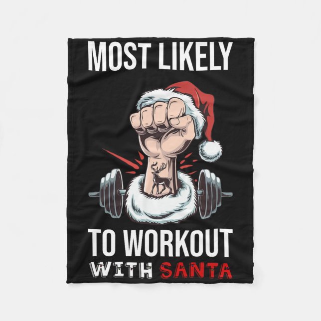 Most Likely To Work Out With Santa Bodybuilding Ch Fleece Blanket (Front)