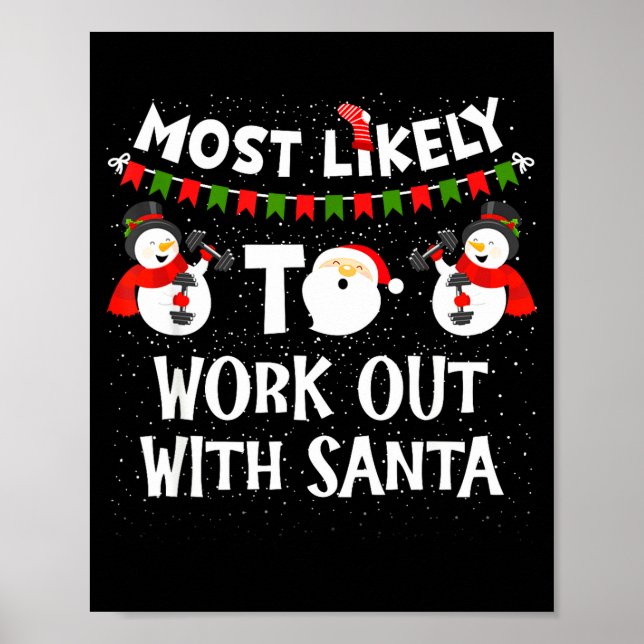 Most Likely To Work Out With Santa Family Christma Poster (Front)