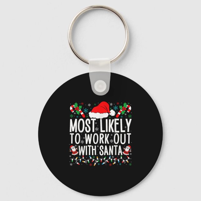Most Likely To Work Out With Santa Matching Family Key Ring (Front)