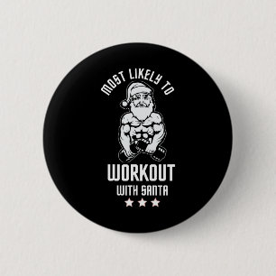 Most Likely To Work Out With Santa Red Family Xmas 6 Cm Round Badge