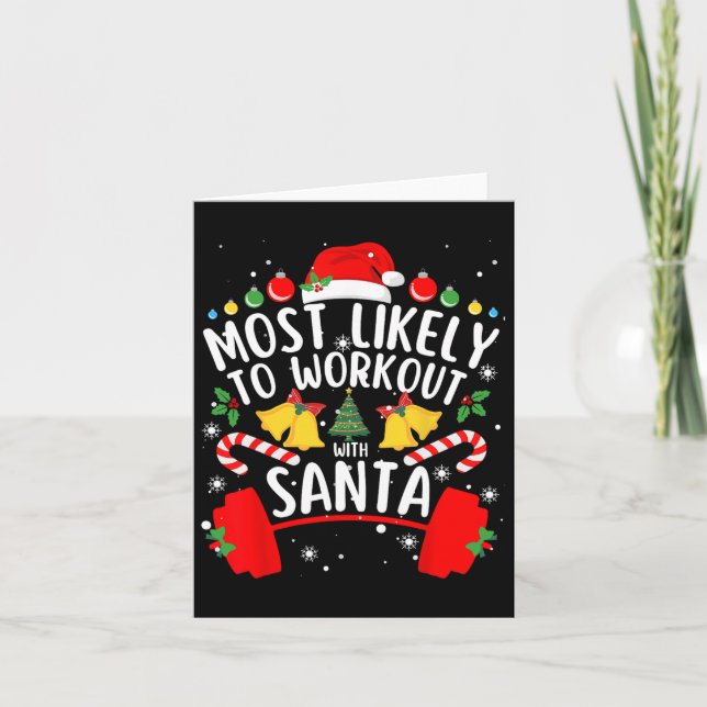 Most Likely To Workout With Santa Bodybuilding Xma Card (Front)