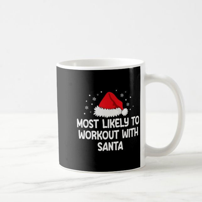 Most Likely To Workout With Santa  Coffee Mug (Right)