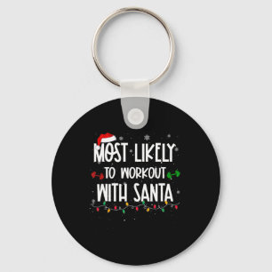 Most likely to workout with santa fun christmas fi key ring