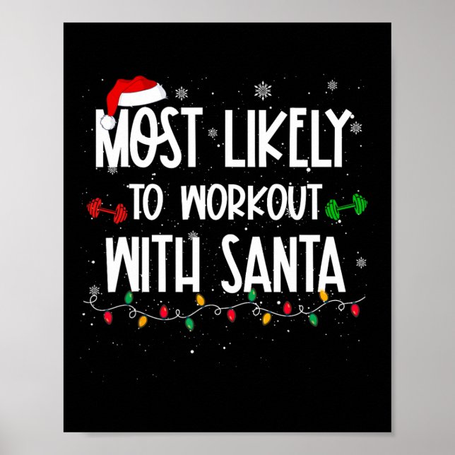 Most likely to workout with santa fun christmas fi poster (Front)
