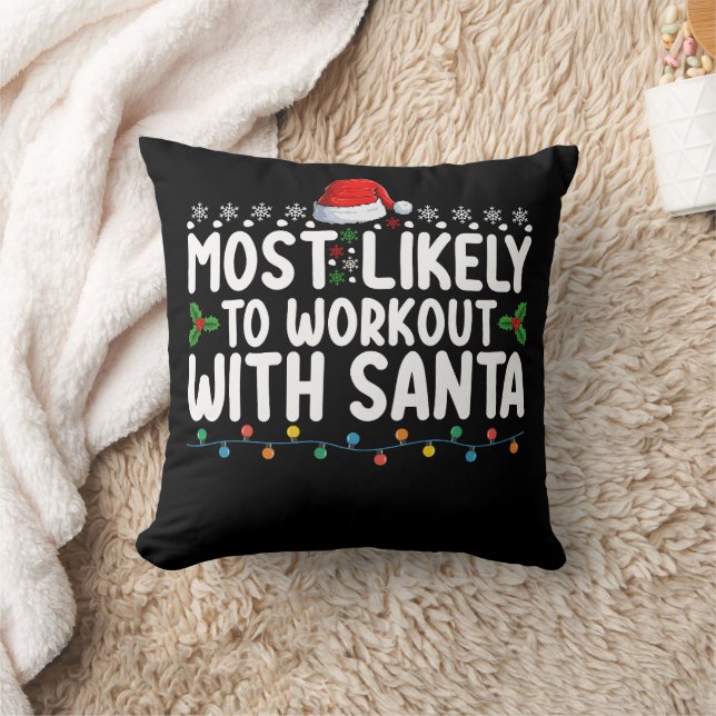 Most Likely To Workout With Santa Gym Christmas Ho Cushion (Blanket)