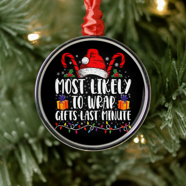 Most Likely To Wrap Gifts Last Minute Christmas  Metal Ornament (Tree)