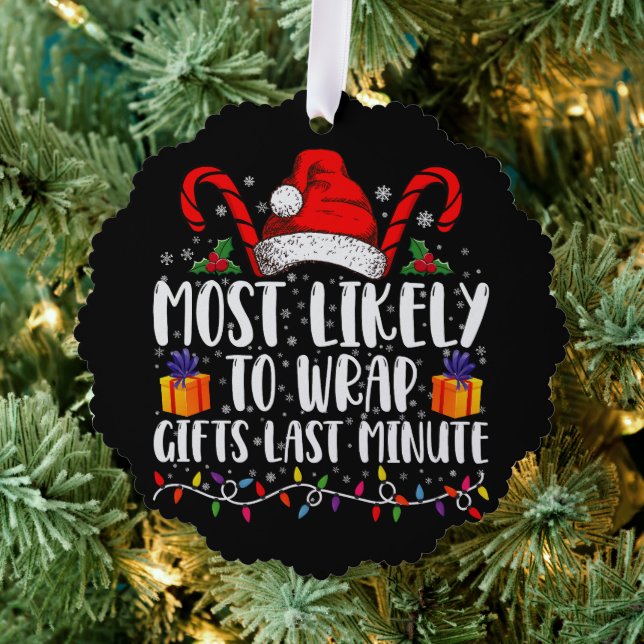 Most Likely To Wrap Gifts Last Minute Christmas  Tree Decoration Card (Insitu (Tree))
