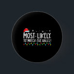 Most Likely To Wreck The Halls Family Christmas Pa 6 Cm Round Badge<br><div class="desc">Most Likely To Wreck The Halls Family Christmas Pyjamas Xmas</div>