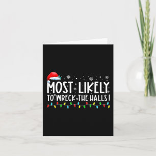 Most Likely To Wreck The Halls Family Christmas Pa Card