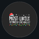 Most Likely To Wreck The Halls Family Christmas Pa Classic Round Sticker<br><div class="desc">Most Likely To Wreck The Halls Family Christmas Pyjamas Xmas</div>