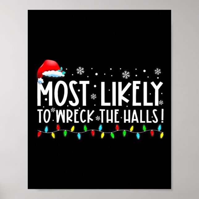 Most Likely To Wreck The Halls Family Christmas Pa Poster (Front)