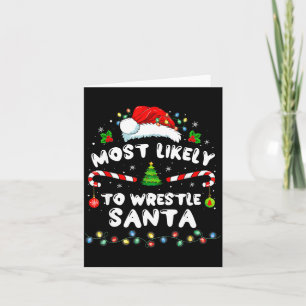 Most Likely To Wrestle Santa Christmas Funny Xmas  Card