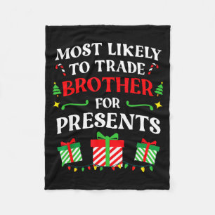 Most Likely Trade Brother Christmas Family Photo  Fleece Blanket
