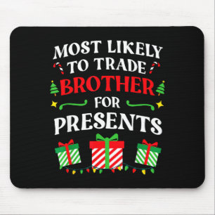 Most Likely Trade Brother Christmas Family Photo Mouse Pad