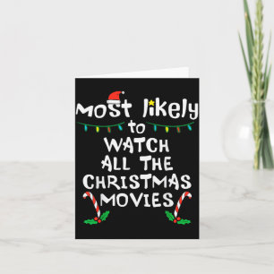 Most Likely Watch Christmas Movie Xmas Family Matc Card